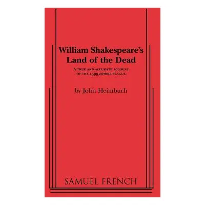 "William Shakespeare's Land of the Dead" - "" ("Heimbuch John")(Paperback)