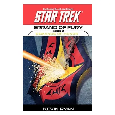 "Star Trek: The Original Series: Errand of Fury #2: Demands of Honor" - "" ("Ryan Kevin")(Paperb