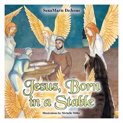 "Jesus, Born in a Stable" - "" ("DeJesus Senamarie")(Paperback)