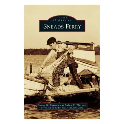 "Sneads Ferry" - "" ("Thurston Sherry W.")(Pevná vazba)