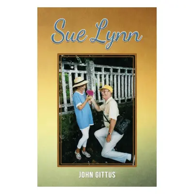 "Sue Lynn" - "" ("Gittus John")(Paperback)