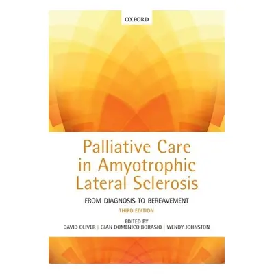 "Palliative Care in Amyotrophic Lateral Sclerosis" - "" ("Oliver David")(Pevná vazba)