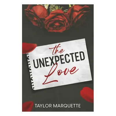 "The Unexpected Love: Volume 1" - "" ("Marquette Taylor")(Paperback)