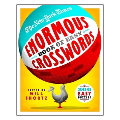 "The New York Times Enormous Book of Easy Crosswords: 200 Easy Puzzles" - "" ("New York Times")(