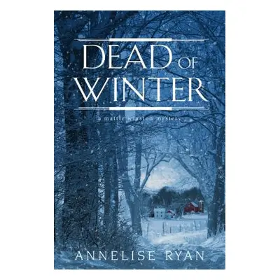 "Dead of Winter" - "" ("Ryan Annelise")(Pevná vazba)