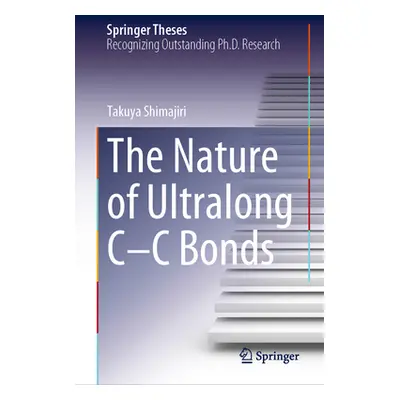 "The Nature of Ultralong C-C Bonds" - "" ("Shimajiri Takuya")(Pevná vazba)