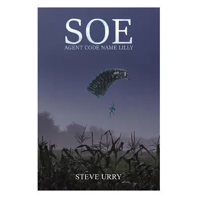 "SOE Agent Code Name LILLY" - "" ("Urry Steve")(Paperback)