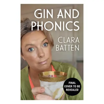 "Gin and Phonics: My Journey Through Middle-Class Motherhood (Via the Occasional Pub)" - "" ("Ba