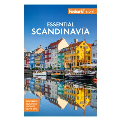 "Fodor's Essential Scandinavia: The Best of Norway, Sweden, Denmark, Finland, and Iceland" - "" 