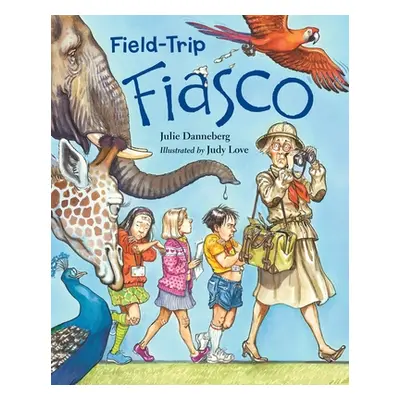 "Field-Trip Fiasco" - "" ("Danneberg Julie")(Pevná vazba)