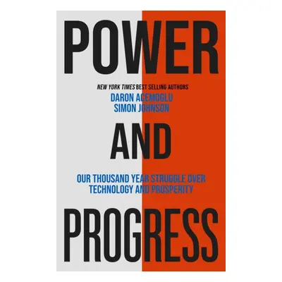 "Power and Progress" - "Our Thousand-Year Struggle Over Technology and Prosperity" ("Johnson Sim