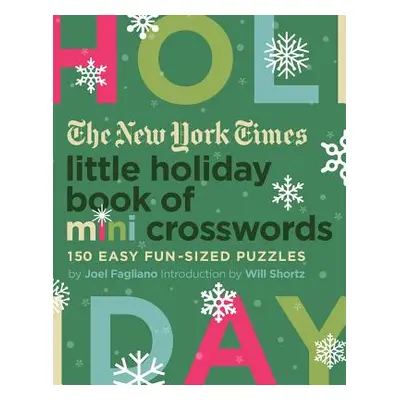 "The New York Times Little Holiday Book of Mini Crosswords: 150 Easy Fun-Sized Puzzles" - "" ("F