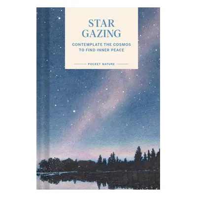 "Pocket Nature: Stargazing: Contemplate the Cosmos to Find Inner Peace" - "" ("Krishna Swapna")(