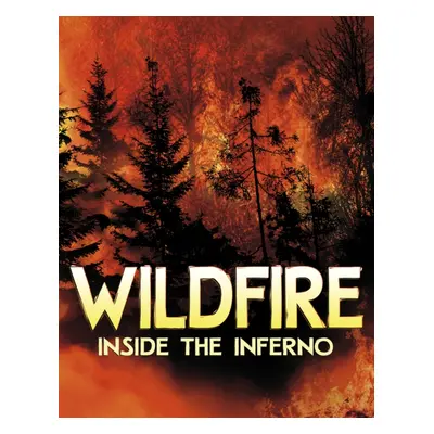 "Wildfire, Inside the Inferno" - "" ("Jaycox Jaclyn")(Pevná vazba)