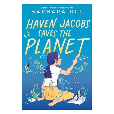 "Haven Jacobs Saves the Planet" - "" ("Dee Barbara")(Paperback)