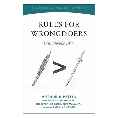 "Rules for Wrongdoers: Law, Morality, War" - "" ("Ripstein Arthur")(Pevná vazba)