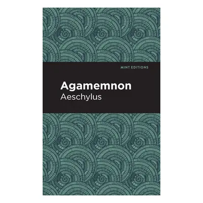 "Agamemnon" - "" ("Aeschylus")(Paperback)