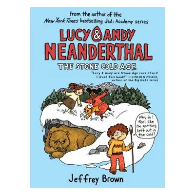 "Lucy & Andy Neanderthal: The Stone Cold Age" - "" ("Brown Jeffrey")(Paperback)