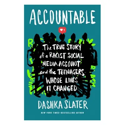 "Accountable: The True Story of a Racist Social Media Account and the Teenagers Whose Lives It C