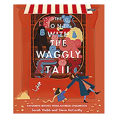 "The One with the Waggly Tail: Favourite Rhymes from an Irish Childhood" - "" ("Webb Sarah")(Pev