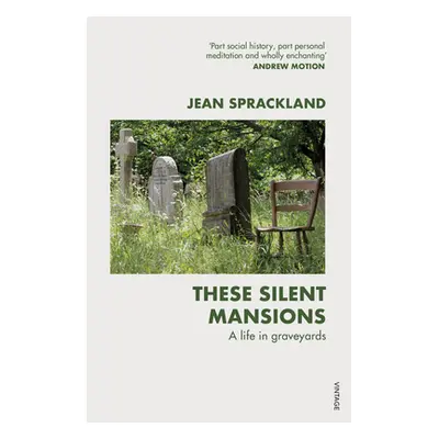 "These Silent Mansions: A Life in Graveyards" - "" ("Sprackland Jean")(Paperback)