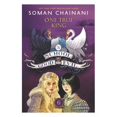 "The School for Good and Evil: One True King" - "" ("Chainani Soman")(Paperback)