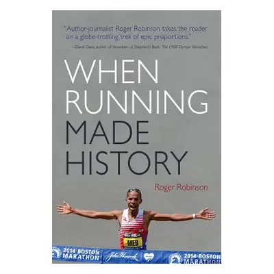 "When Running Made History" - "" ("Robinson Roger")(Paperback)