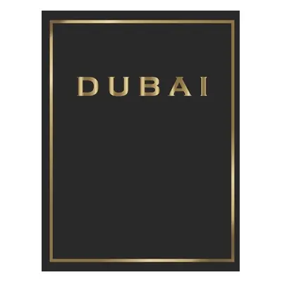 "Dubai: Gold and Black Decorative Book - Perfect for Coffee Tables, End Tables, Bookshelves, Int