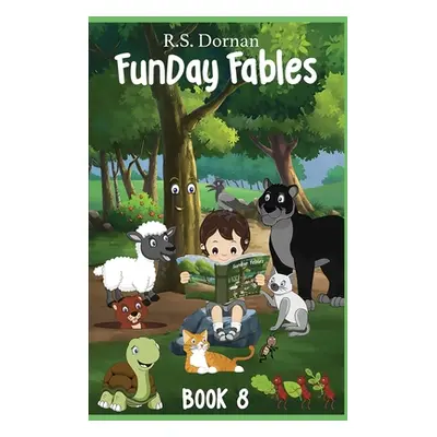 "FunDay Fables: Book 8" - "" ("Dornan R. S.")(Paperback)