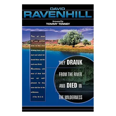 "They Drank from the River and Died in Wilderness" - "" ("Ravenhill David")(Paperback)