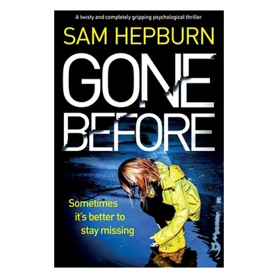 "Gone Before: A twisty and completely gripping psychological thriller" - "" ("Hepburn Sam")(Pape