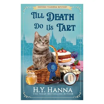 "Till Death Do Us Tart: The Oxford Tearoom Mysteries - Book 4" - "" ("Hanna H. y.")(Paperback)