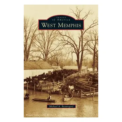 "West Memphis" - "" ("Beauregard Michael A.")(Pevná vazba)