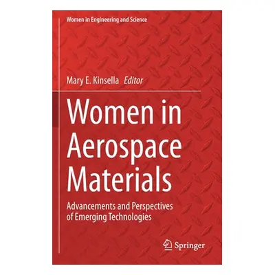 "Women in Aerospace Materials: Advancements and Perspectives of Emerging Technologies" - "" ("Ki