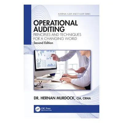 "Operational Auditing: Principles and Techniques for a Changing World" - "" ("Murdock Hernan")(P