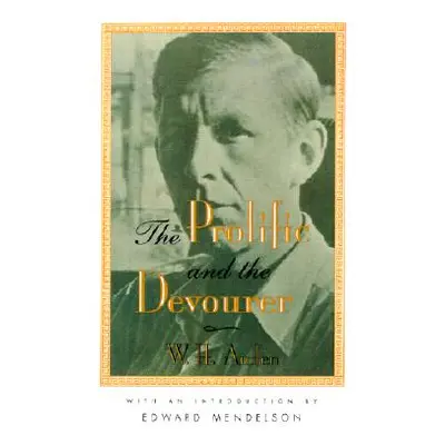 "The Prolific and the Devourer" - "" ("Auden W. H.")(Paperback)