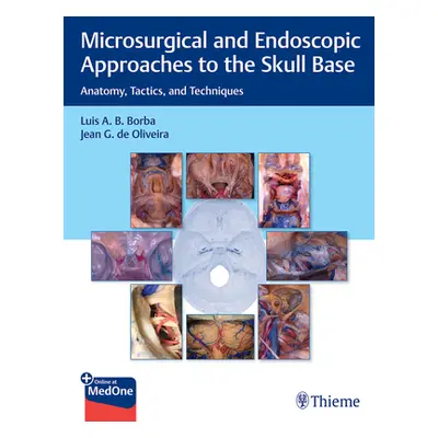 "Microsurgical and Endoscopic Approaches to the Skull Base: Anatomy, Tactics, and Techniques" - 