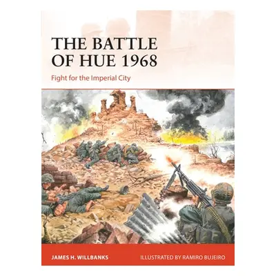 "The Battle of Hue 1968: Fight for the Imperial City" - "" ("Willbanks James H.")(Paperback)