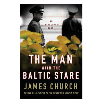 "The Man with the Baltic Stare" - "" ("Church James")(Paperback)