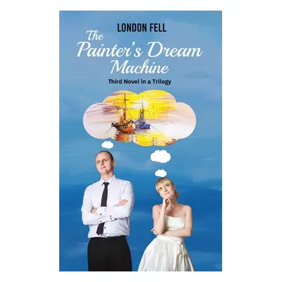 "The Painter's Dream Machine" - "" ("Fell London")(Paperback)