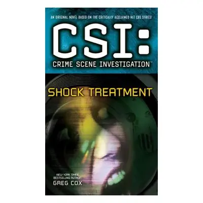 "Csi: Crime Scene Investigation: Shock Treatment" - "" ("Cox Greg")(Paperback)