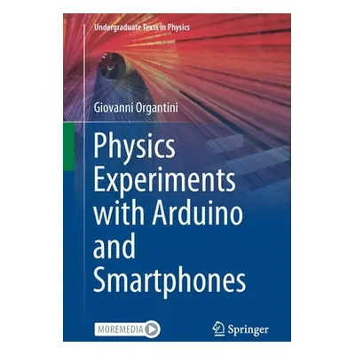 "Physics Experiments with Arduino and Smartphones" - "" ("Organtini Giovanni")(Paperback)