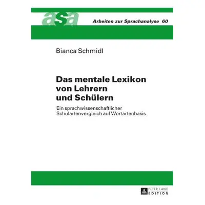 "Das Mentale Lexikon Von Lehrern Und Schuelern: Ein Sprachwissenschaftlicher Schulartenvergleich