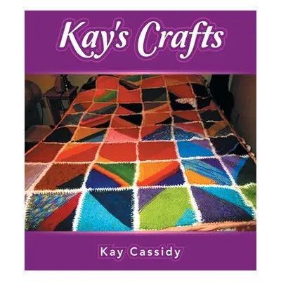 "Kay's Crafts" - "" ("Cassidy Kay")(Paperback)