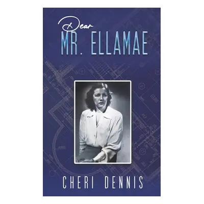 "Dear Mr. Ellamae" - "" ("Dennis Cheri")(Paperback)