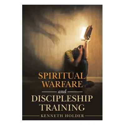 "Spiritual Warfare and Discipleship Training" - "" ("Holder Kenneth")(Paperback)