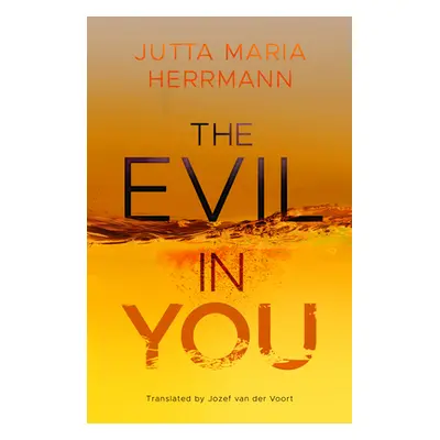 "The Evil in You" - "" ("Herrmann Jutta Maria")(Paperback)