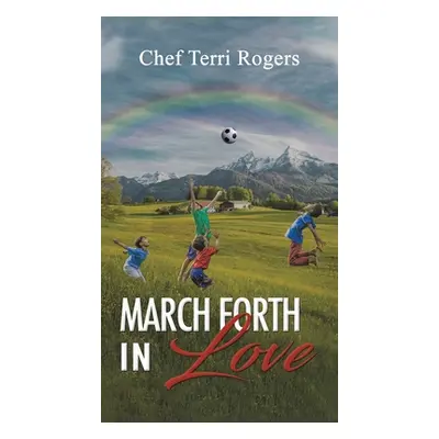 "March Forth in Love" - "" ("Rogers Chef Terri")(Pevná vazba)