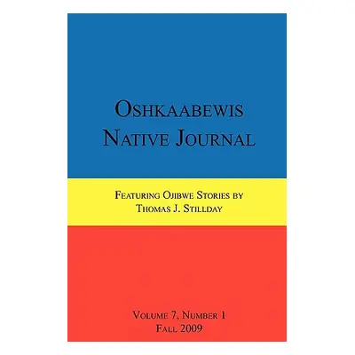 "Oshkaabewis Native Journal (Vol. 7, No. 1)" - "" ("Treuer Anton")(Paperback)