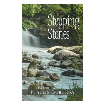 "Stepping Stones" - "" ("Dubetsky Phyllis")(Paperback)